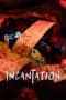 Nonton film Incantation (2022) terbaru di Dutamovie21 Nonton film Incantation (2022) terbaru di Dutamovie21