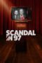 Nonton film Scandal in 97 (2020) terbaru di Dutamovie21 Nonton film Scandal in 97 (2020) terbaru di Dutamovie21