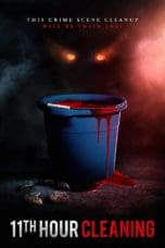 Nonton film 11th Hour Cleaning (2022) terbaru di Dutamovie21