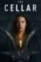 Nonton film The Cellar (2022) terbaru di Dutamovie21 Nonton film The Cellar (2022) terbaru di Dutamovie21