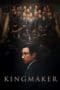 Nonton film Kingmaker (2022) terbaru di Dutamovie21 Nonton film Kingmaker (2022) terbaru di Dutamovie21