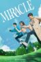 Nonton film Miracle (2022) terbaru di Dutamovie21 Nonton film Miracle (2022) terbaru di Dutamovie21