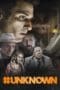 Nonton film #Unknown (2022) terbaru di Dutamovie21 Nonton film #Unknown (2022) terbaru di Dutamovie21