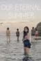 Nonton film Our Eternal Summer (2022) terbaru di Dutamovie21 Nonton film Our Eternal Summer (2022) terbaru di Dutamovie21