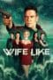 Nonton film WifeLike (2022) terbaru di Dutamovie21 Nonton film WifeLike (2022) terbaru di Dutamovie21