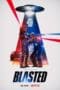 Nonton film Blasted (2022) terbaru di Dutamovie21 Nonton film Blasted (2022) terbaru di Dutamovie21