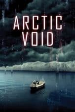 Nonton film Arctic Void (2022) terbaru di Dutamovie21