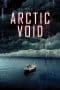 Nonton film Arctic Void (2022) terbaru di Dutamovie21 Nonton film Arctic Void (2022) terbaru di Dutamovie21