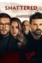 Nonton film Shattered (2022) terbaru di Dutamovie21 Nonton film Shattered (2022) terbaru di Dutamovie21