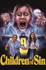 Nonton film Children of Sin (2022) terbaru di Dutamovie21