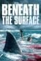 Nonton film Beneath the Surface (2022) terbaru di Dutamovie21 Nonton film Beneath the Surface (2022) terbaru di Dutamovie21