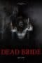 Nonton film Dead Bride (2022) terbaru di Dutamovie21 Nonton film Dead Bride (2022) terbaru di Dutamovie21