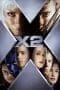 Nonton film X2 (2003) terbaru di Dutamovie21 Nonton film X2 (2003) terbaru di Dutamovie21