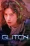 Nonton film Glitch (2022) terbaru di Dutamovie21 Nonton film Glitch (2022) terbaru di Dutamovie21