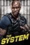 Nonton film The System (2022) terbaru di Dutamovie21 Nonton film The System (2022) terbaru di Dutamovie21