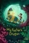 Nonton film My Father’s Dragon (2022) terbaru di Dutamovie21 Nonton film My Father’s Dragon (2022) terbaru di Dutamovie21