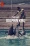 Nonton film The Last Dolphin King (2022) terbaru di Dutamovie21
