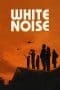 Nonton film White Noise (2022) terbaru di Dutamovie21 Nonton film White Noise (2022) terbaru di Dutamovie21