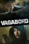 Nonton film Vagabond (2019) terbaru di Dutamovie21 Nonton film Vagabond (2019) terbaru di Dutamovie21