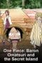 Nonton film One Piece: Baron Omatsuri and the Secret Island (2005) terbaru di Dutamovie21 Nonton film One Piece: Baron Omatsuri and the Secret Island (2005) terbaru di Dutamovie21