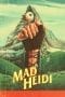 Nonton film Mad Heidi (2022) terbaru di Dutamovie21 Nonton film Mad Heidi (2022) terbaru di Dutamovie21