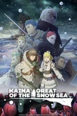 Nonton film Ooyukiumi no Kaina (Kaina of the Great Snow Sea)(2023) terbaru di Dutamovie21 Nonton film Ooyukiumi no Kaina (Kaina of the Great Snow Sea)(2023) terbaru di Dutamovie21