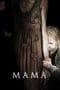Nonton film Mama (2013) terbaru di Dutamovie21 Nonton film Mama (2013) terbaru di Dutamovie21