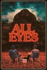 Nonton film All Eyes (2022) terbaru di Dutamovie21 Nonton film All Eyes (2022) terbaru di Dutamovie21