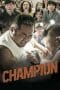 Nonton film Champion (2018) terbaru di Dutamovie21 Nonton film Champion (2018) terbaru di Dutamovie21