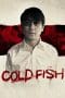 Nonton film Cold Fish (2010) terbaru di Dutamovie21 Nonton film Cold Fish (2010) terbaru di Dutamovie21