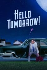 Nonton film Hello Tomorrow! (2023) terbaru di Dutamovie21 Nonton film Hello Tomorrow! (2023) terbaru di Dutamovie21