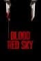 Nonton film Blood Red Sky (2021) terbaru di Dutamovie21 Nonton film Blood Red Sky (2021) terbaru di Dutamovie21