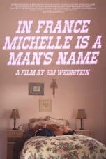 Nonton film In France Michelle Is a Man’s Name (2020) terbaru di Dutamovie21