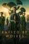 Nonton film Raised by Wolves terbaru di Dutamovie21 Nonton film Raised by Wolves terbaru di Dutamovie21