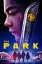 Nonton film The Park (2023) terbaru di Dutamovie21 Nonton film The Park (2023) terbaru di Dutamovie21