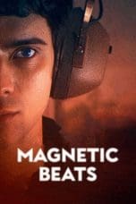 Nonton film Magnetic Beats (2021) terbaru di Dutamovie21