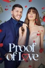 Nonton film Proof of Love (2022) terbaru di Dutamovie21 Nonton film Proof of Love (2022) terbaru di Dutamovie21