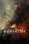 Nonton film Balkan Line (2019) terbaru di Dutamovie21 Nonton film Balkan Line (2019) terbaru di Dutamovie21