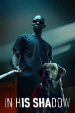 Nonton film In His Shadow (2023) terbaru di Dutamovie21
