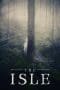 Nonton film The Isle (2019) terbaru di Dutamovie21 Nonton film The Isle (2019) terbaru di Dutamovie21