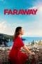 Nonton film Faraway (2023) terbaru di Dutamovie21 Nonton film Faraway (2023) terbaru di Dutamovie21