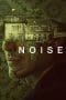 Nonton film Noise (2023) terbaru di Dutamovie21 Nonton film Noise (2023) terbaru di Dutamovie21