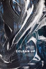 Nonton film Clean Up (2018) terbaru di Dutamovie21