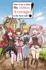 Nonton film Watashi, Nouryoku wa Heikinchi de tte Itta yo ne! (Didn’t I Say to Make My Abilities Average in the Next Life?!) (2019) terbaru di Dutamovie21 Nonton film Watashi, Nouryoku wa Heikinchi de tte Itta yo ne! (Didn’t I Say to Make My Abilities Average in the Next Life?!) (2019) terbaru di Dutamovie21