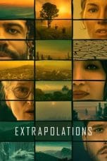 Nonton film Extrapolations (2023) terbaru di Dutamovie21 Nonton film Extrapolations (2023) terbaru di Dutamovie21