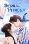 Nonton film Mermaid Prince (2020) terbaru di Dutamovie21 Nonton film Mermaid Prince (2020) terbaru di Dutamovie21