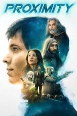 Nonton film Proximity (2020) terbaru di Dutamovie21