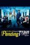 Nonton film Pending Train (2023) terbaru di Dutamovie21 Nonton film Pending Train (2023) terbaru di Dutamovie21