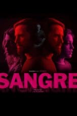 Nonton film Sangre (2020) terbaru di Dutamovie21