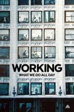 Nonton film Working: What We Do All Day (2023) terbaru di Dutamovie21